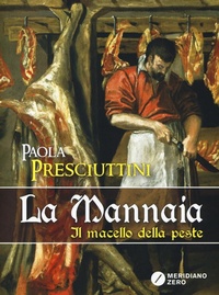 Abbildung von: La mannaia. Il macello della peste - I paralleli;Meridiano Zero