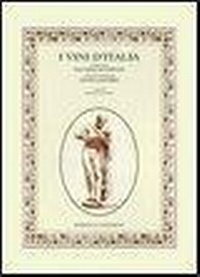 Abbildung von: I vini d'Italia. Giudicati da papa Paolo III (Farnese) e dal suo bottigliere Sante Lancerio - Corpo di Bacco;Edizioni La Conchiglia
