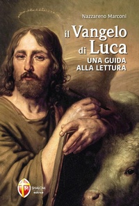 Bild: Il Vangelo di Luca. Una guida alla lettura - La parola di Dio;Editrice Shalom