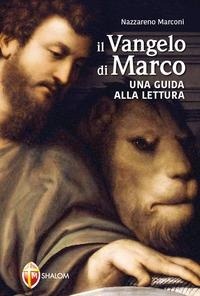 Abbildung von: Il Vangelo di Marco. Una guida alla lettura - La parola di Dio;Editrice Shalom
