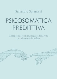 Abbildung von: Psicosomatica predittiva. Comprendere il linguaggio della vita per rimanere in salute - Manuali;Humus