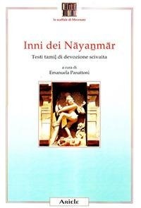 Abbildung von: Inni dei Nayanmar. Testi tamil di devozione scivaita - Lo scaffale di Mecenate;Ariele