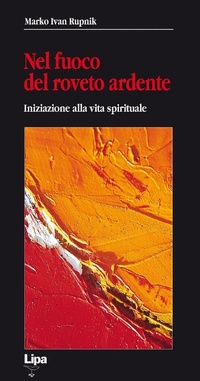 Abbildung von: Nel fuoco del roveto ardente. Iniziazione alla vita spirituale - Betel;Lipa