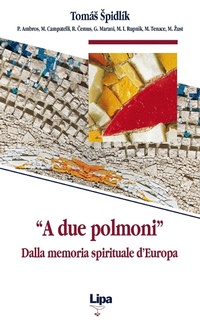 Abbildung von: «A due polmoni». Dalla memoria spirituale d'Europa - Pubblicazioni del Centro Aletti;Lipa