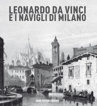 Abbildung von: Leonardo da vinci e i Navigli di Milano - Enzo Pifferi editore