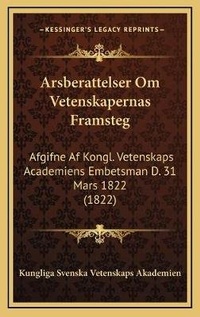 Abbildung von: Arsberattelser Om Vetenskapernas Framsteg - Kessinger Publishing