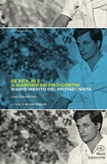 Cover: De Sica, io e il giardino dei Finzi Contini. Diario inedito del protagonista - I libri di Inland;Bietti