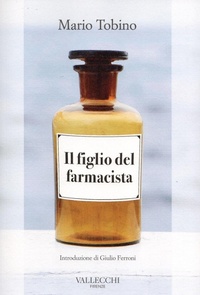 Abbildung von: Il figlio del farmacista - Narratori Vallecchi;Vallecchi Firenze