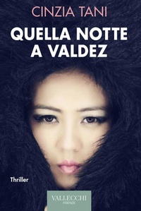Abbildung von: Quella notte a Valdez - Narrativa;Vallecchi Firenze