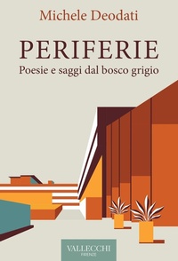 Abbildung von: Periferie. Poesie e saggi dal bosco grigio - Narrativa;Vallecchi Firenze