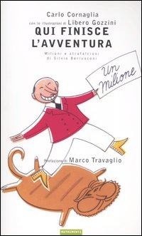 Abbildung von: Qui finisce l'avventura. Milioni e strafalcioni di Silvio Berlusconi - Igloo;Nutrimenti