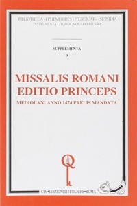 Abbildung von: Missalis romani editio princeps. Mediolani anno 1474 prelis mandata (rist. anast.) - Bibliotheca Ephemerides Liturgicae. Supplementa;CLV