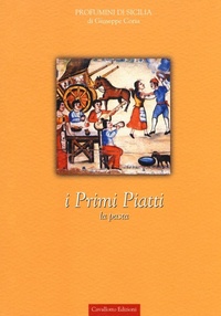 Abbildung von: I primi piatti. La pasta - Profumini di Sicilia;Cavallotto