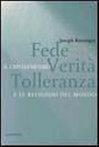 Abbildung von: Fede, verità, tolleranza. Il cristianesimo e le religioni del mondo - Cantagalli