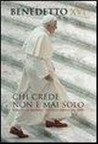 Abbildung von: Chi crede non è mai solo. Viaggio in Baviera. Tutte le parole del Papa - Cantagalli