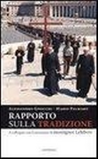 Abbildung von: Rapporto sulla tradizione. A colloquio con il successore di monsignor Lefebvre - Cantagalli