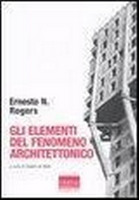 Abbildung von: Gli elementi del fenomeno architettonico - Vita delle forme;Marinotti