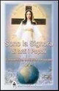 Abbildung von: Sono la Signora di tutti i popoli. Corredentrice, mediatrice e avvocata - Mariologia;Editrice Ancilla