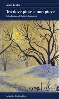 Cover: Tra dove piove e non piove - La rondine;Armando Dad&ograve; Editore