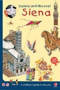 Cover: Explore and discover Siena. A guidebook to the city especially for children - Betti Editrice