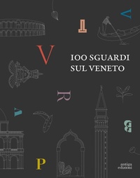 Abbildung von: 100 sguardi sul Veneto - Antiga Edizioni
