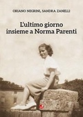 Cover: L' ultimo giorno insieme a Norma Parenti - Betti Editrice