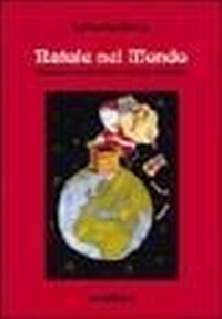 Abbildung von: Natale nel mondo. Usanze e ricette del periodo natalizio - Todaro