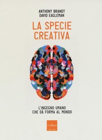 Abbildung von: La specie creativa. L'ingegno umano che dà forma al mondo - Codice