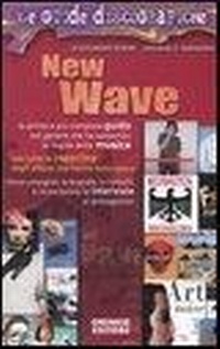 Abbildung von: New wave - Le guide discografiche;Gremese Editore