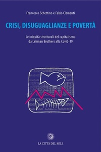 Abbildung von: Crisi, disuguaglianze e povertà. Le iniquità del capitalismo, da Lehman Brothers alla Covid-19 - La Città del Sole