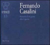 Abbildung von: Fernando Casalini. Memoria di un giorno, oltre il giorno. Catalogo della mostra (Firenze, 2001) - Accademia delle arti del disegno;Polistampa