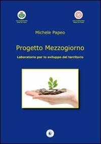 Abbildung von: Progetto mezzogiorno. Laboratorio per lo sviluppo del territorio - Wip Edizioni