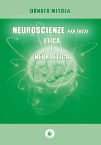 Abbildung von: Neuroscienze per tutti. Etica e neuroetica - Università;Wip Edizioni
