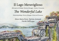 Abbildung von: Il lago meraviglioso. Alla scoperta di Bellagio, Varenna, Menaggio, Griante e Tremezzina. Ediz. italiana e inglese - Itinelario