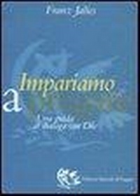 Abbildung von: Impariamo a pregare. Una guida al dialogo con Dio - Appunti di Viaggio