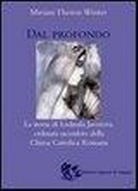 Abbildung von: Dal profondo. La storia di Ludmila Javorova ordinata sacerdote della Chiesa cattolica romana - Appunti di Viaggio
