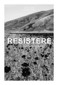 Abbildung von: Resistere. Nel cuore terremotato del centro Italia - Seipersei