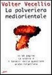 Abbildung von: La polveriera mediorientale. In 60 pagine, la storia e i termini della questione arabo-israeliana - Mamma