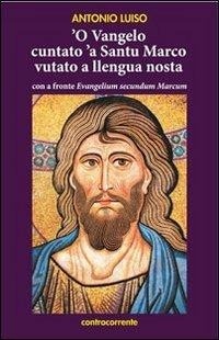 Abbildung von: Vangelo cuntato 'a santu Marco vutato a llenga nostra ('O) - Controcorrente