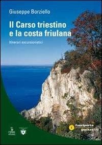 Abbildung von: Il Carso triestino e la costa friulano. Itinerari escursionistici - Fuoriporta poket;Cierre edizioni
