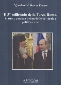 Abbildung von: Il 3° millennio della terza Roma. Status e potenza del modello culturale e politico russo - Il Cerchio