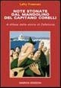 Abbildung von: Note stonate dal mandolino del capitano Corelli. A difesa della storia di Cefalonia - La storia;Marvia