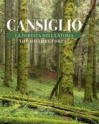Abbildung von: Cansiglio. La foresta della storia. Ediz. italiana e inglese - Tiglio Edizioni