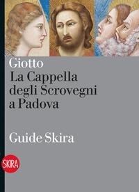 Abbildung von: Giotto. La Cappella degli Scrovegni a Padova - Guide artistiche Skira;Skira