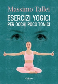 Abbildung von: Esercizi yogici per occhi poco tonici - Oftalmax