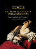 Cover: Gli stati modificati della coscienza. Neurofisiologia dell'&laquo;insolito&raquo; - I dialoghi;Di Renzo Editore