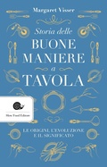 Cover: Storia delle buone maniere a tavola. Le origini, l'evoluzione e il significato - AsSaggi;Slow Food