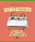 Cover: Tutti a tavola! Gusti e disgusti, curiosit&agrave; e diversit&agrave;, storie e culture del cibo - Assaggini;Slow Food