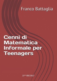 Abbildung von: Cenni di matematica informale per teenagers - 21/mo Secolo