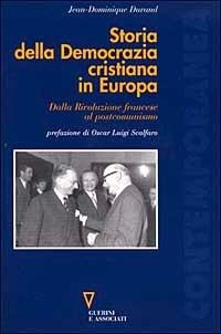 Abbildung von: Storia della Democrazia cristiana in Europa. Dalla Rivoluzione francese al postcomunismo - Contemporanea;Guerini e Associati